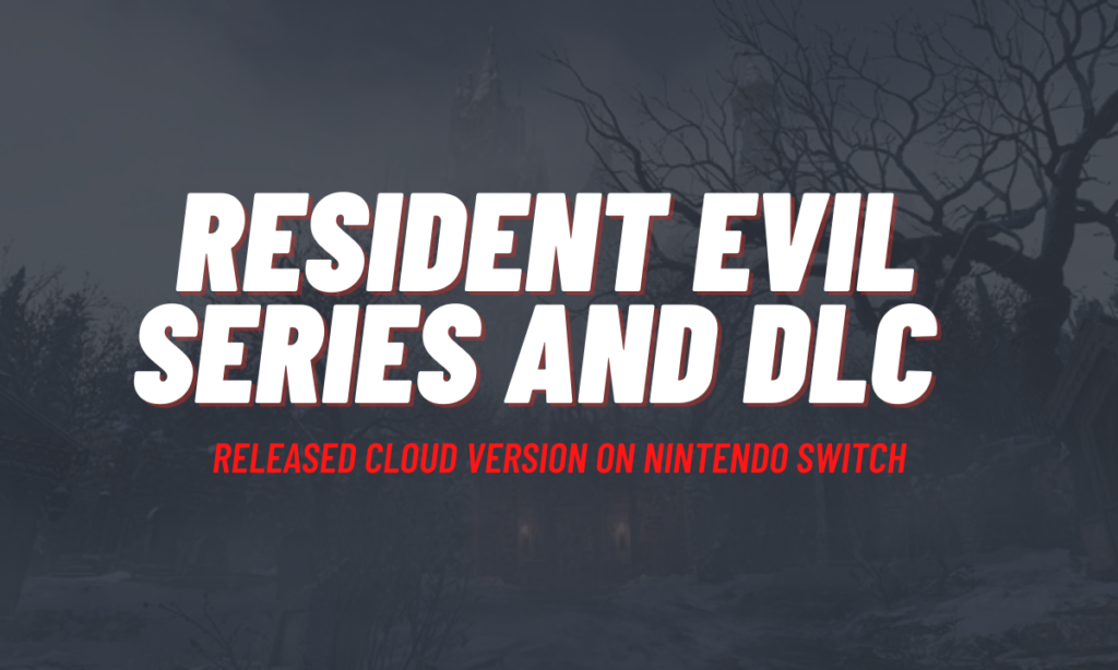 Resident Evil 3: Cloud Version May Be Heading To Switch; Ubitus Is Working  On More Switch Cloud Titles
